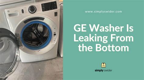 ge front load washer leaking from bottom|Easily Fix GE Washer that is Leaking from the Bottom